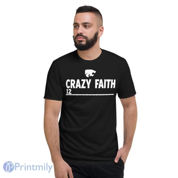 Crazy Faith 12 Kansas State Wildcats Basketball Shirt - Short Sleeve T-Shirt