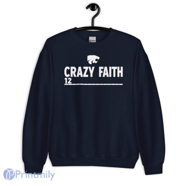 Crazy Faith 12 Kansas State Wildcats Basketball Shirt - Unisex Crewneck Sweatshirt-1