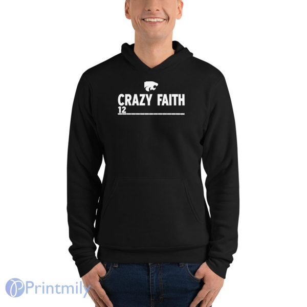 Crazy Faith 12 Kansas State Wildcats Basketball Shirt - Unisex Fleece Pullover Hoodie